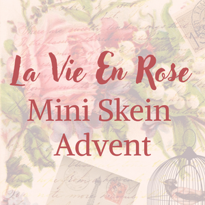 La Vie En Rose - Mini Skein Advent Calendar